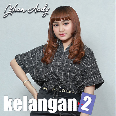 シングル/Kelangan, Pt. 2/Jihan Audy