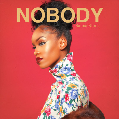 シングル/Nobody/Salma Slims