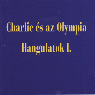 Everything Must Change/Charlie es az Olympia