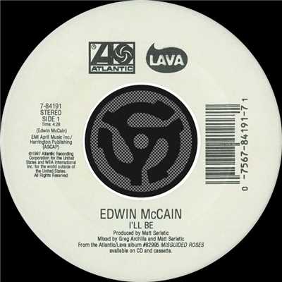 アルバム/I'll Be ／ Grind Me In The Gears [Digital 45]/Edwin McCain