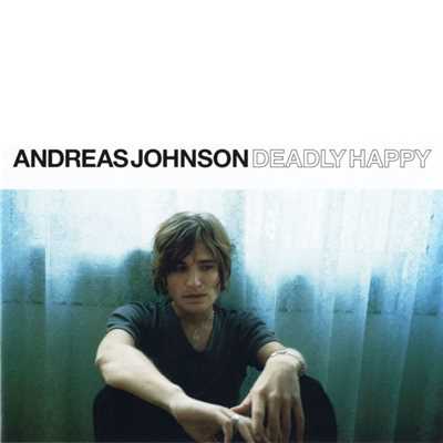 Deadly Happy/Andreas Johnson