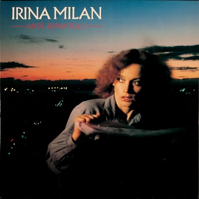 アルバム/Mita tapahtuu/Irina Milan