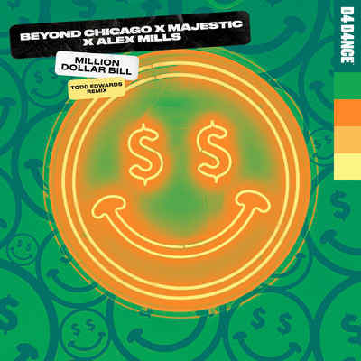 Million Dollar Bill (Todd Edwards Remix)/Beyond Chicago X Majestic X Alex Mills