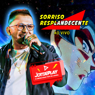 Sorriso Resplandecente (Ao Vivo)/Jotta Play