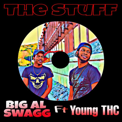 The Stuff (feat. Young THC)/Big AL Swagg