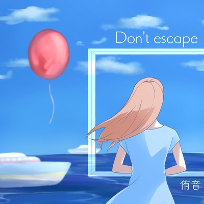 シングル/Don't escape/侑音