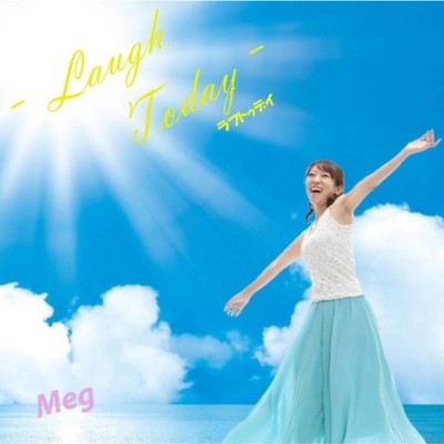 シングル/Laugh Today/Meg