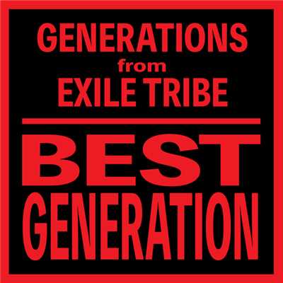 アルバム/BEST GENERATION (International Edition)/GENERATIONS from EXILE TRIBE