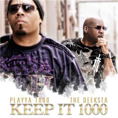 アルバム/KEEP IT 1000/PLAYYA 1000 THE DEEKSTA