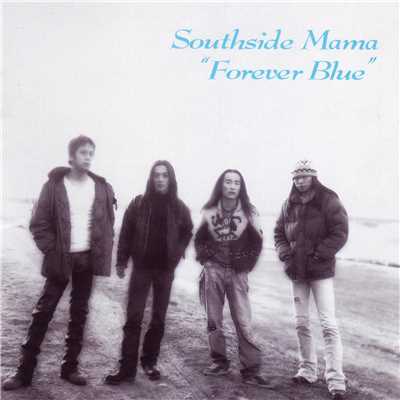 アルバム/Forever Blue/Southside Mama