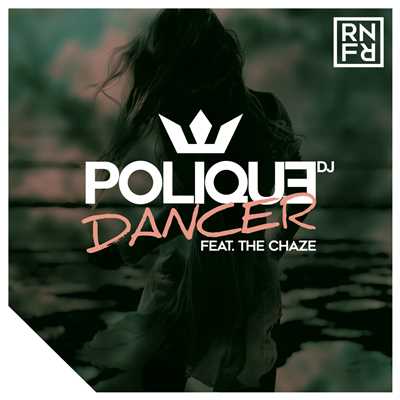 Dancer (Alternative Extended Mix) [feat. The Chaze]/DJ Polique