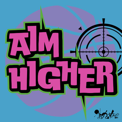 AIM HIGHER/徳丸英器