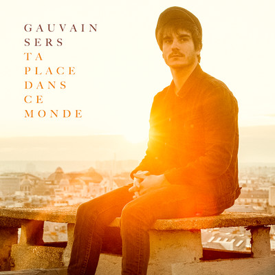 シングル/Ta place dans ce monde/Gauvain Sers