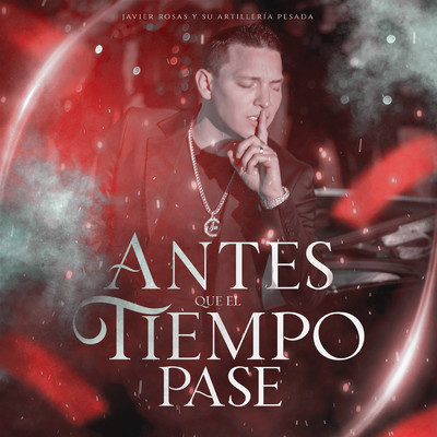 シングル/Antes Que El Tiempo Pase (Version Banda)/Javier Rosas Y Su Artilleria Pesada