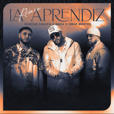 La Aprendiz (Remix)/Moncho Chavea／Omar Montes／Maka