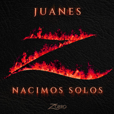 シングル/Nacimos Solos (Banda Sonora Original de la serie ”Zorro”)/フアネス
