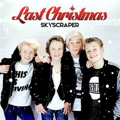 Last Christmas/Skyscraper