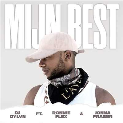 シングル/Mijn Best (Explicit) (featuring Ronnie Flex, Jonna Fraser)/DJ DYLVN