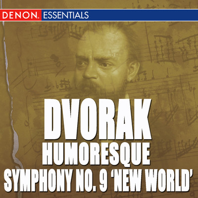 Dvorak: Symphony No. 9 ”From the New World” - Humoresque/Various Artists