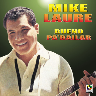 アルバム/Bueno Pa' Bailar/Mike Laure