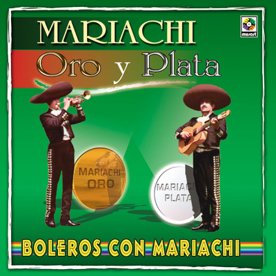 Boleros Con Mariachi/Mariachi Oro Y Plata