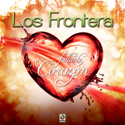 アルバム/Fallaste Corazon/Los Frontera