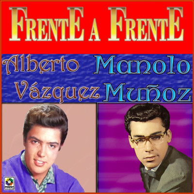 Alberto Vazquez／Manolo Munoz