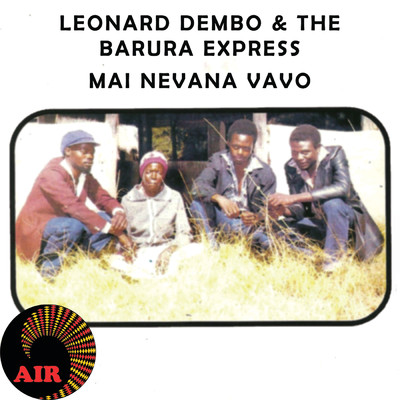 アルバム/Mai Nevana Vavo/Leonard Dembo & The Barura Express