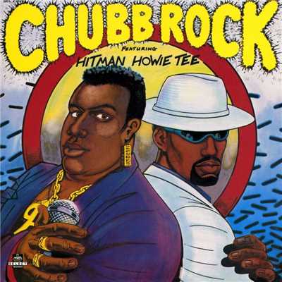 Rock-N-Roll Dude (feat. Hitman Howie Tee)/Chubb Rock