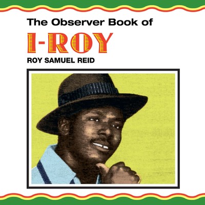 The Observer Book Of I-Roy/I-Roy