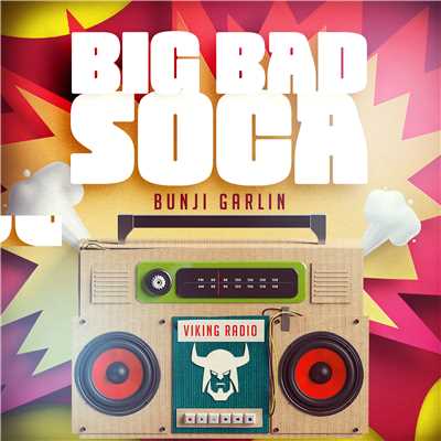 シングル/Big Bad Soca/Bunji Garlin