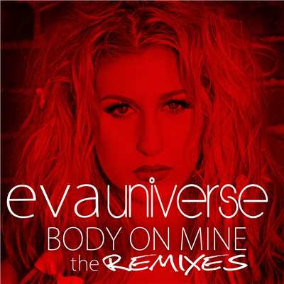 シングル/Body on Mine (Laze & Royal Electro Dubstep Remix)/Eva Universe