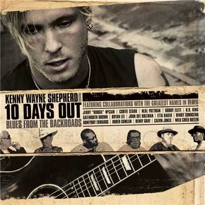 10 Days Out: Blues From The Backroads (U.S. Version)/Kenny Wayne Shepherd