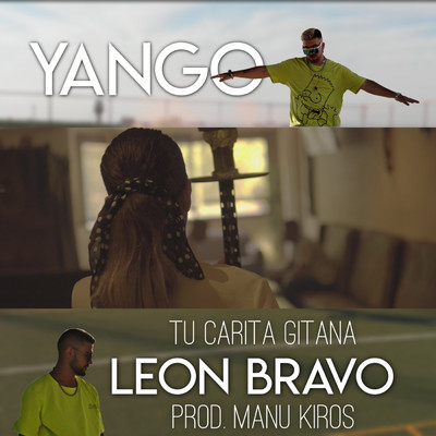 シングル/Tu Carita Gitana/Leon Bravo, Yango
