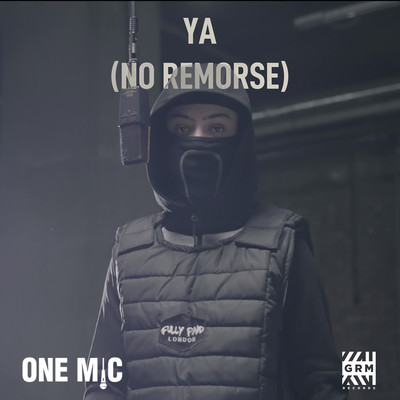 One Mic Freestyle (feat. GRM Daily & No Remorse)/YA