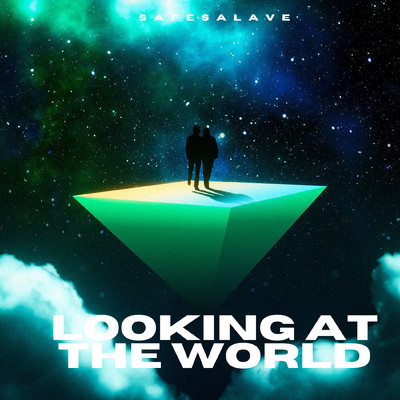looking at the world/safesalave