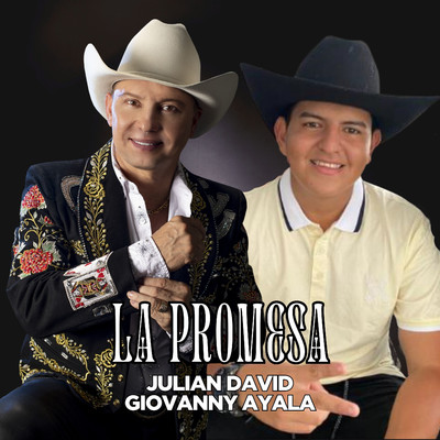 La Promesa/Giovanny Ayala & Julian David