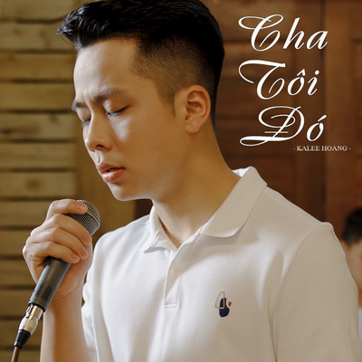 Cha Toi Do/KaLee Hoang