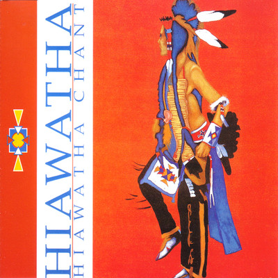 Hiawatha Chant (Slow Spirit of the East Wind)/Hiawatha