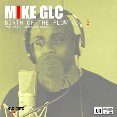 Birth Of A Flow (Vol. 3)/Mike GLC