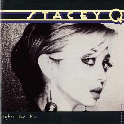 Nights Like This (2006 Remaster)/Stacey Q