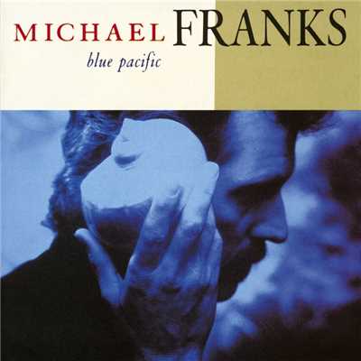 アルバム/Blue Pacific/Michael Franks