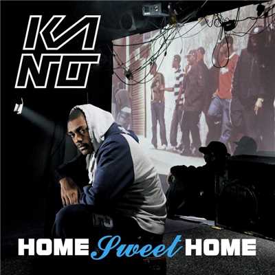 Home Sweet Home/Kano