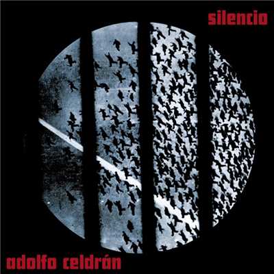 Silencio/Adolfo Celdran