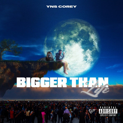 Bigger Than Life/YNS Corey