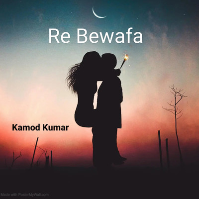 Re Bewafa/Kamod Kumar