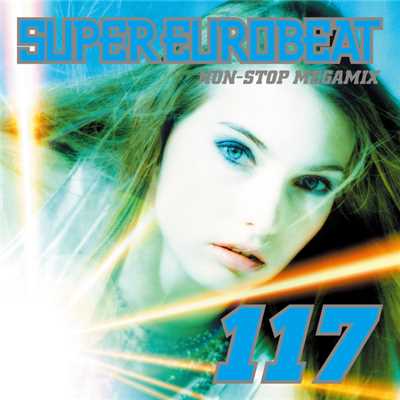 アルバム/SUPER EUROBEAT VOL.117〜NON-STOP MEGAMIX〜/SUPER EUROBEAT (V.A.)