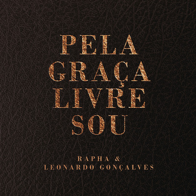 シングル/Pela Graca Livre Sou/Leonardo Goncalves／Rapha