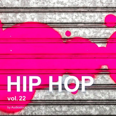 アルバム/HIP HOP Vol.22 -Instrumental BGM- by Audiostock/Various Artists