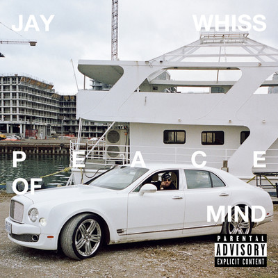 アルバム/Peace Of Mind (Explicit)/Jay Whiss